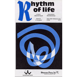 The Rhythm of Life : for mixed chorus with -Cy Coleman