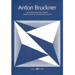 Bruckner für Gottesdienst und Konzert -Anton Bruckner / Arr.Matthias Kreuels