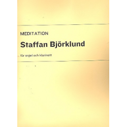 Meditation : for clarinet and organ - Staffan Bjoerklund