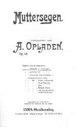 Muttersegen op.18 : für Männerchor - A. Opladen