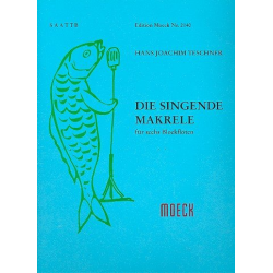 Die singende Makrele : für - Hans Joachim Teschner