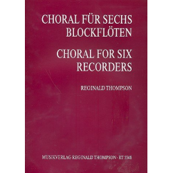Choral : für 6 Blockflöten (SSATTB) - Reginald Thompson