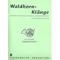 Waldhorn-Klänge : für Horn und Klavier -Bernhard Kutsch