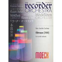 Elbtraum : for recorder orchestra - Hans Joachim Teschner