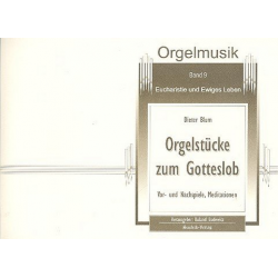 Orgelstücke zum Gotteslob Band  9 - Eucharistie und Ewiges Leben - Dieter Blum