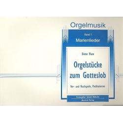 Orgelstücke zum Gotteslob Band  1 - Marienlieder - Dieter Blum