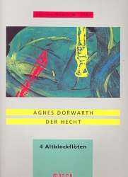 Der Hecht : für 4 Altblockflöten - Agnes Dorwarth