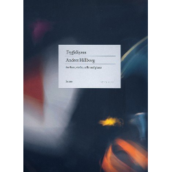 Tryfflehymn : for flute, violin, cello and piano - Anders Hillborg