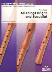 All Things bright and beautiful : - Wiliam Henry Monk