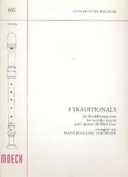 3 Traditionals : für 4 Blockflöten (SATB)