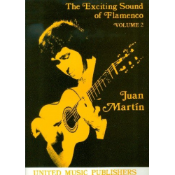 The exciting Sound of Flamenco vol.2 : - Juan Martin