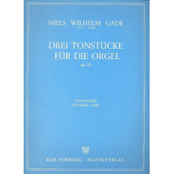 3 Tonstücke op.22 : für Orgel - Niels W. Gade