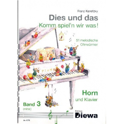 Dies und das - Komm spiel'n wir was Band 3 für Horn und Klavier - Franz Kanefzky