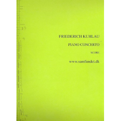 Piano Concerto op.7 : edition - Friedrich Daniel Rudolph Kuhlau