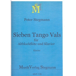 7 Tango Vals : für Altblockflöte und Klavier -Peter Stegmann