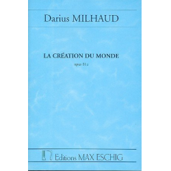 La creation du monde op.81a : - Darius Milhaud