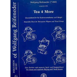 Tea 4 more : -Wolfgang Reifeneder