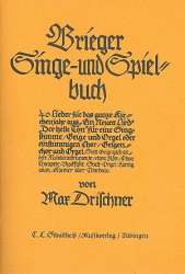 Brieger Singe-und Spielbuch : - Max Drischner