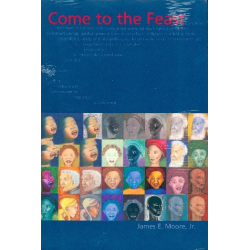 Come to the Feast : - James E. jr. Moore