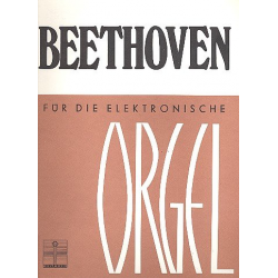 Beethoven für die E-Orgel - Ludwig van Beethoven