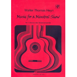 Music for a Minstrel Show : für 4 Gitarren - Walter Thomas Heyn