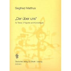 Der über uns : für Tenor, 3 Fagotte - Siegfried Matthus