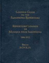 Guide to the Saxophone Repertoire 1844-2012 -Jean-Marie Londeix