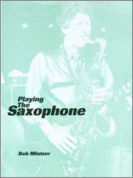 Playing The Saxophone***(Digital Download Only)*** - Bob Mintzer