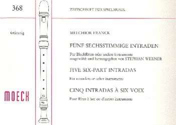 5 Intraden : für 6 Blockflöten (SSATTB) - Melchior Franck