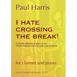I hate crossing the Break : for clarinet - Paul Harris