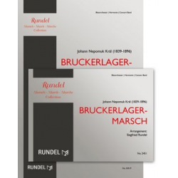 Bruckerlager-Marsch -Johann Nepomuk Kral / Arr.Siegfried Rundel