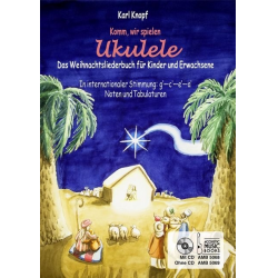 Komm, wir spielen Ukulele! Das Weihnachtsalbum für Kinder und Erwachsene. Mit CD