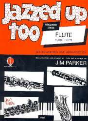 Jazzed up too : for flute and piano - Jim Parker