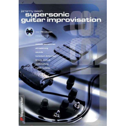 Supersonic Guitar Improvisation (+CD) : - Jeremy Sash