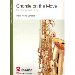 Chorale on the Move : für Saxophon-Ensemble -Peter Kleine Schaars