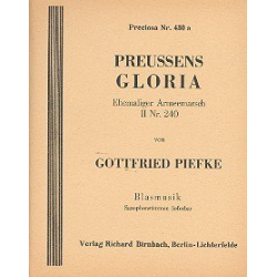 Preußens Gloria : für Blasorchester -Gottfried Piefke