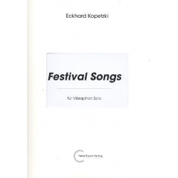 Festival Songs : für Vibraphon - Eckhard Kopetzki