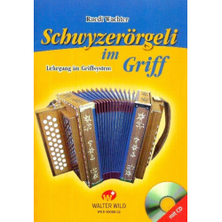 Schwyzerörgeli im Griff (+CD) : - Ruedi Wachter