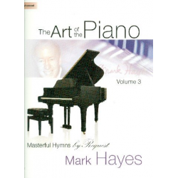The Art of the Piano vol.3 - Masterful Hymns (advanced) - Mark Hayes