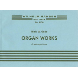 Organ Works - Niels W. Gade