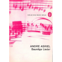 Baumlige Lieder : für hohe Singstimme -Andre Asriel
