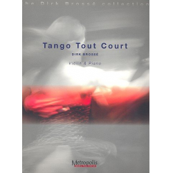 Tango Tout Court : for violin and piano - Dirk Brossé