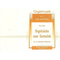 Orgelstücke zum Gotteslob Band  2 - Lob und Dank - Dieter Blum