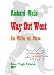 Way out West : for violin and piano - Richard Wade
