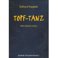Topf-Tanz : for percussion solo - Eckhard Kopetzki