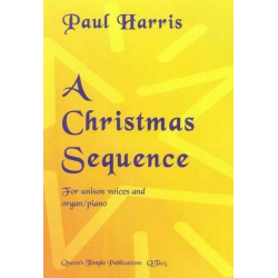 A Christmas Sequence : for unison chorus - Paul Harris