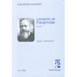 Lamento e Paraphrase op.90 : - Alexandre Guilmant