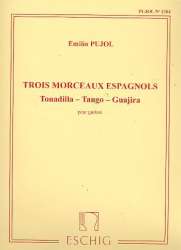 3 morceaux espagnols : pour guitare - Emilio Pujol