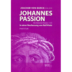 Johannespassion - in einer Neufassung von Ralf Klotz :: - Joachim von Burck