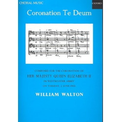 Coronation Te Deum : for mixed chorus, - William Walton